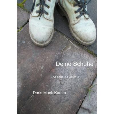 Deine Schuhe, Taschenbuch von Doris Mock-Kamm, BoD – Books on Demand, 978-3-7557-4246-3