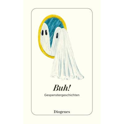 Buh!, Taschenbuch von , Diogenes Verlag AG, 978-3-257-24771-8