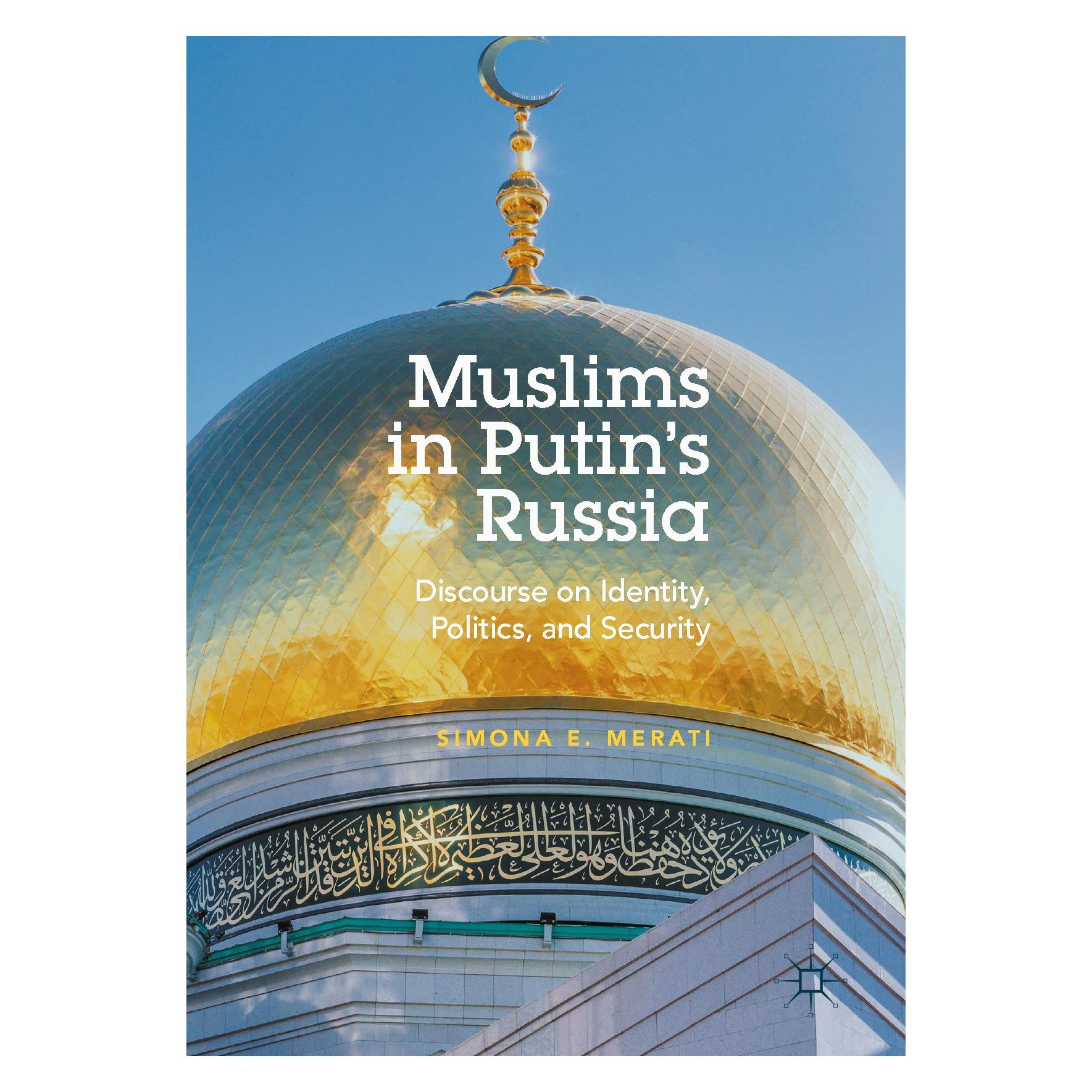 Springer Merati:Muslims in Putins Russia (Englisch, Hardcover, Simona E. Merati) (9783319535197)