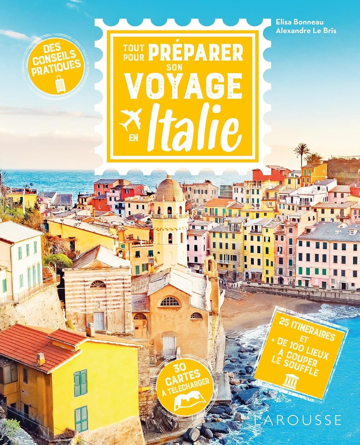 Dilibel Guide pratique - Tout pour préparer son voyage en Italie   Larousse