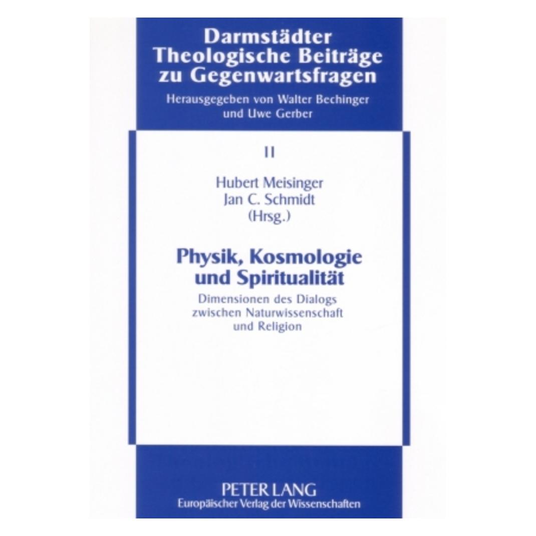 Peter Lang Physik, Kosmologie und Spiritualität (Deutsch, Softcover, Hubert Meisinger, Jan Schmidt) (56025037)