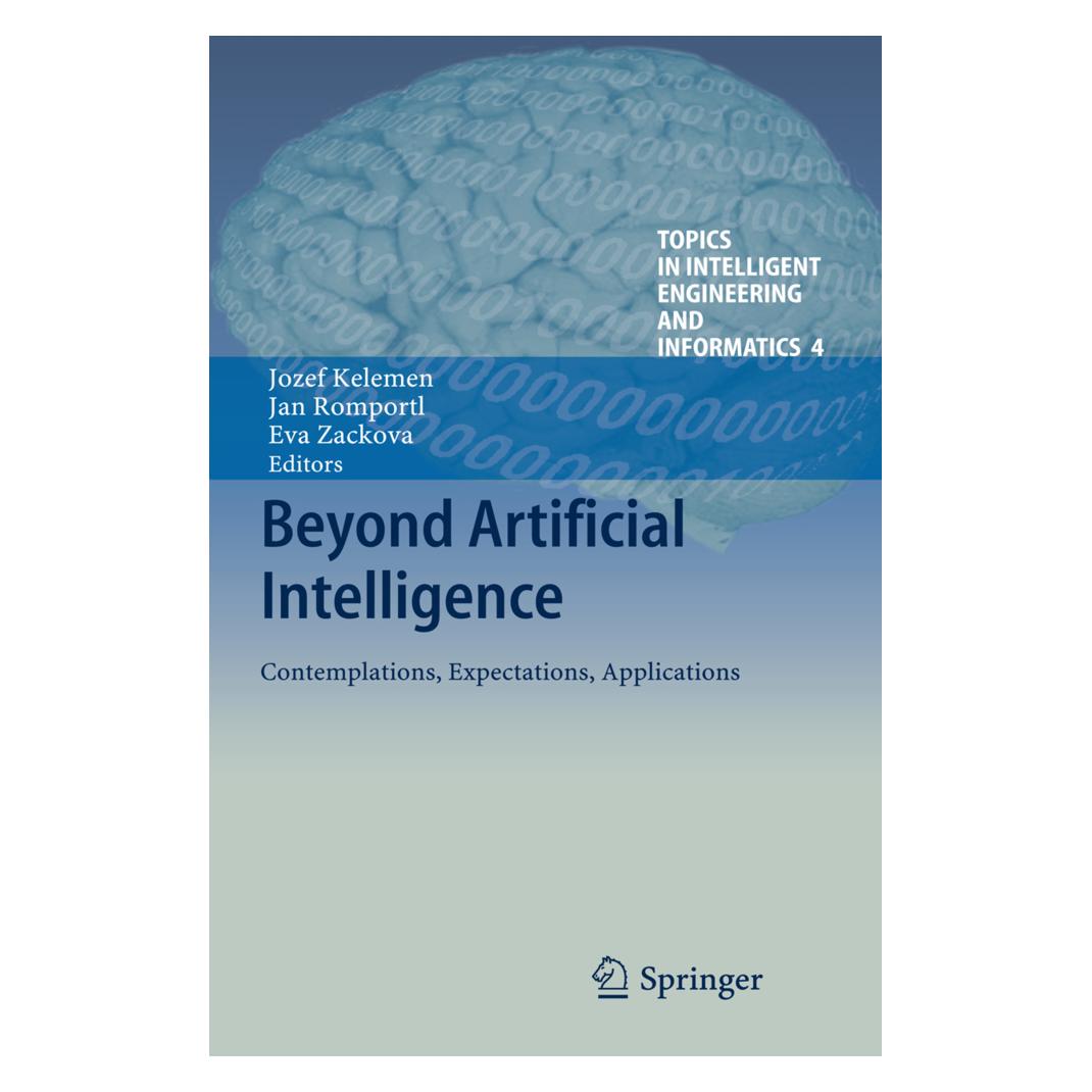Springer Beyond Artificial Intelligence (Englisch, Softcover, Eva Zackova, Jan Romportl, Jozef Kelemen) (55569957)