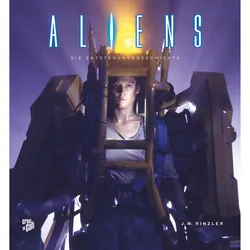 Aliens - Die Entstehungsgeschichte, Sachbücher von Thorsten Walch, J.W. Rinzler, Jonathan