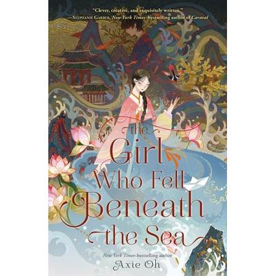 The Girl Who Fell Beneath the Sea, Gebundene Ausgabe von Axie Oh, Macmillan USA