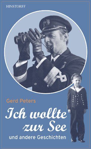 Gerd Peters - Ich wollte zur See - Preis vom 05.10.2026 03:47:11 h