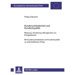 Kundenzufriedenheit und Kundenloyalität, Fachbücher von Philipp Siebrecht