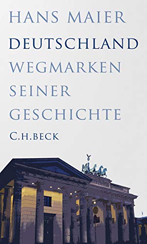 Hans Maier - Deutschland: Wegmarken seiner Geschichte - Preis vom 09.10.2026 07:28:09 h