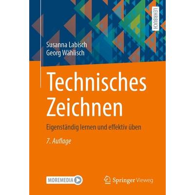 Technisches Zeichnen, Set von Susanna Labisch,Georg Wählisch, Springer Fachmedien Wiesbaden GmbH, 978-3-658-49607-4