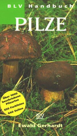 Ewald Gerhardt - BLV Handbuch Pilze - Preis vom 19.10.2026 19:33:35 h