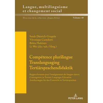 Compétence plurilingue / Translanguaging / Tertiärsprachendidaktik, Gebundene Ausgabe von , Peter Lang GmbH, Internationaler Verlag der