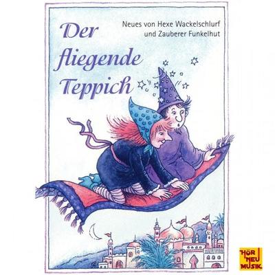 Der fliegende Teppich - Neues von Hexe Wackelschlurf und Zauberer Funkelhut - , Audio, 4250618825168