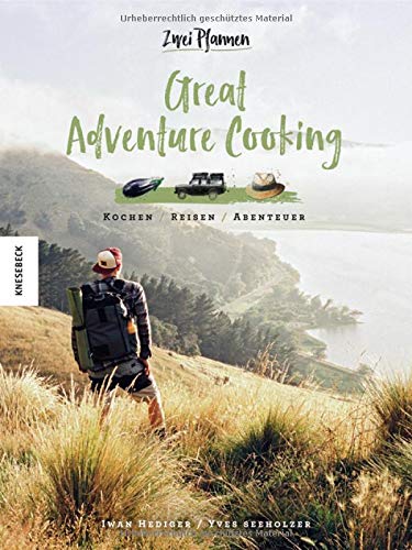 Iwan Hediger - Great Adventure Cooking: Kochen. Reisen. Abenteuer. Vegane und vegetarische Outdoor-Rezepte (Vanlife, Camping-Küche, Neuseeland) - Preis vom 17.10.2026 19:25:27 h