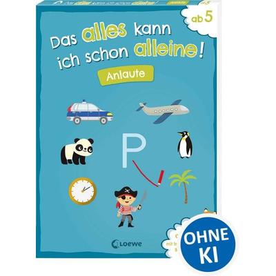 Das alles kann ich schon alleine! Anlaute, Taschenbuch von Christiane Wittenburg, Loewe, 978-3-7432-2159-8