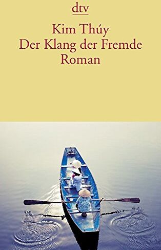 Kim Thuy - Der Klang der Fremde: Roman - Preis vom 10.10.2026 11:48:34 h