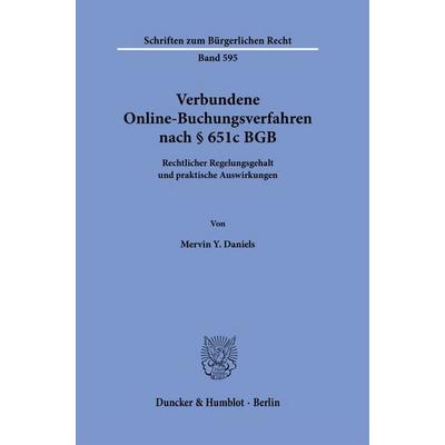 Verbundene Online-Buchungsverfahren nach § 651c BGB, Gebundene Ausgabe von Mervin Y. Daniels, Duncker & Humblot, 978-3-428-19562-6