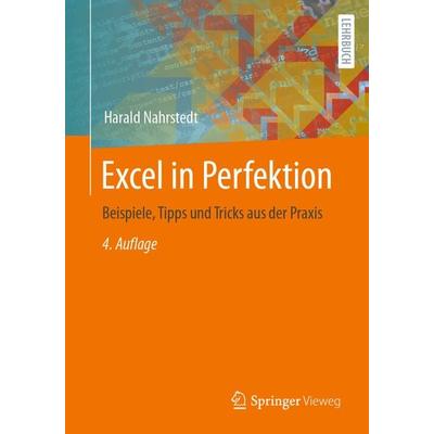 Excel in Perfektion, Taschenbuch von Harald Nahrstedt, Springer Fachmedien Wiesbaden GmbH, 978-3-658-42112-0