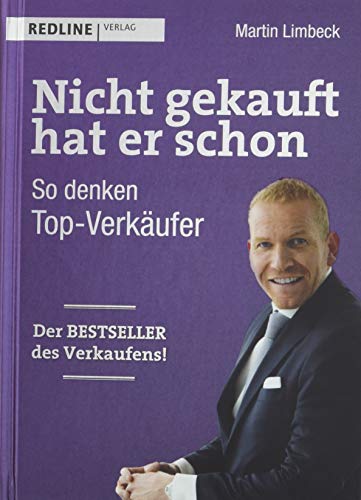 Martin Limbeck - Nicht gekauft hat er schon: So denken Top-Verkäufer - Preis vom 30.09.2026 09:01:18 h