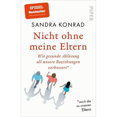 Nicht ohne meine Eltern, Taschenbuch von Sandra Konrad, Piper Taschenbuch, 978-3-492-32065-8