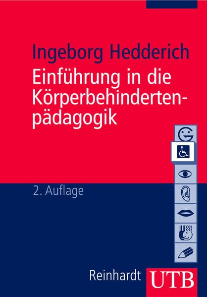 Hedderich, Prof. Dr. Ingeborg - Einführung in die Körperbehindertenpädagogik (Uni-Taschenbücher M) (Basiswissen der Sonder- und Heilpädagogik) - Preis vom 11.10.2026 15:43:13 h