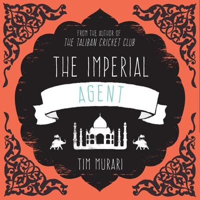The Imperial Agent - Timeri Murari, Audio, 9781913328214