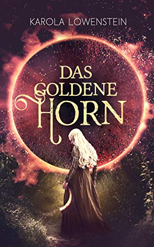 Karola Löwenstein - Das Goldene Horn: Die Chroniken von Galadon - Preis vom 14.10.2026 23:07:16 h
