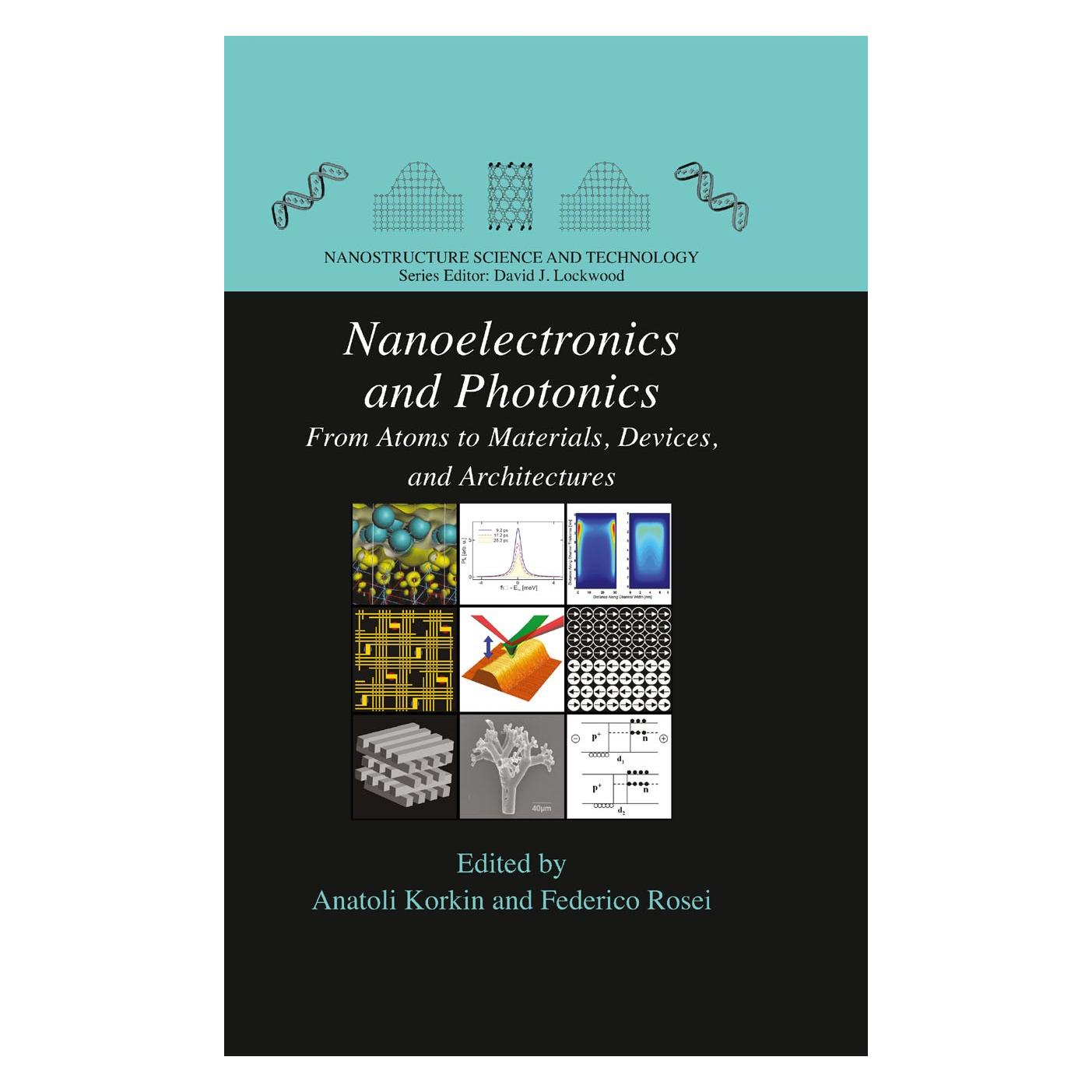 Springer Nanoelectronics and Photonics (Englisch, Hardcover, Anatoli Korkin, Federico Rosei) (9780387764986)
