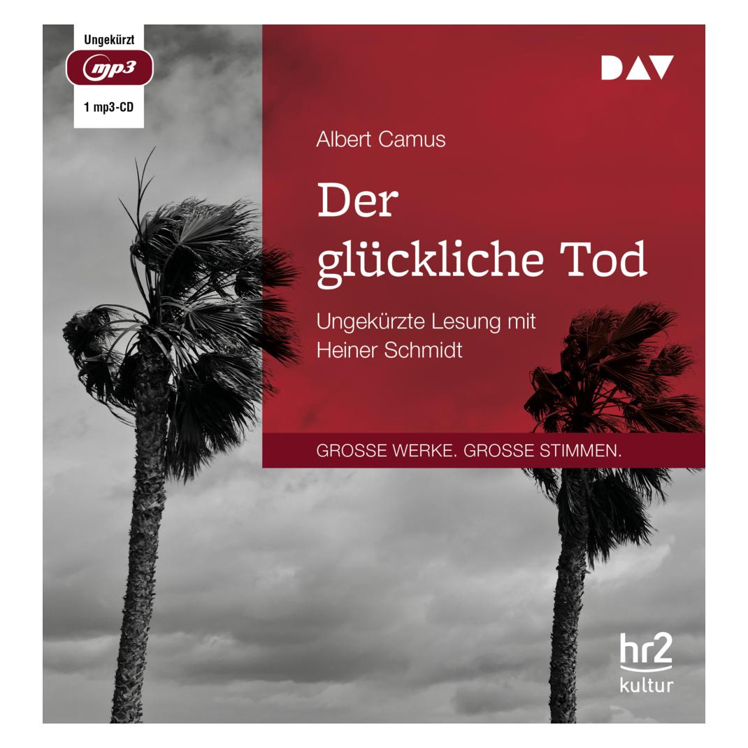 Audio Verlag Der glückliche Tod (Albert Camus, Eva Rechel-Mertens, Heiner Schmidt, Deutsch) (16709797)