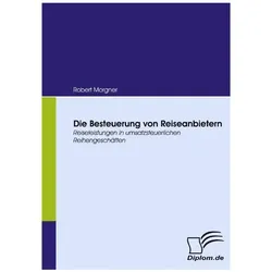 Die Besteuerung von Reiseanbietern, Fachbücher von Robert Morgner