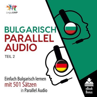 Bulgarisch Parallel Audio - Teil 2 - , Audio, 9781922599575