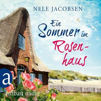 Ein Sommer im Rosenhaus - Nele Jacobsen, Audio, 4251513966345