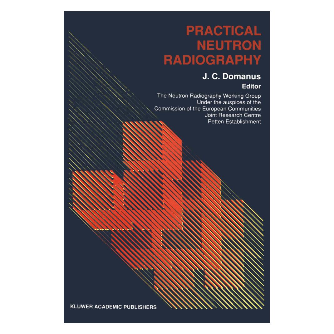 Springer Practical Neutron Radiography (Englisch, Softcover, J. C. Domanus) (55517949)