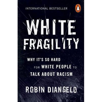 White Fragility, Taschenbuch von Robin DiAngelo, Penguin Books Ltd, 978-0-14-199056-9