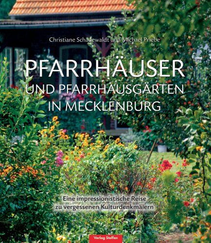Christiane Schadewaldt - Pfarrhäuser und Pfarrgärten in Mecklenburg: Eine impressionistische Reise zu vergessenen Kulturdenkmälern - Preis vom 13.10.2026 19:28:25 h