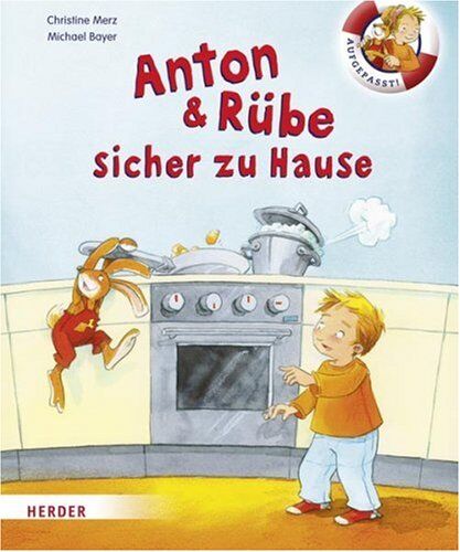 Christine Merz - Anton & Rübe sicher zuhause: Sicher im Alltag mit Anton & Rübe - Preis vom 09.10.2026 07:28:09 h