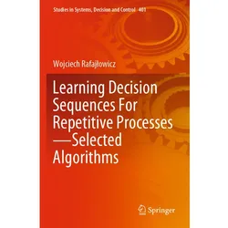 Learning Decision Sequences For Repetitive Processes-Selected Algorithms, Fachbücher von Wojciech Rafajłowicz
