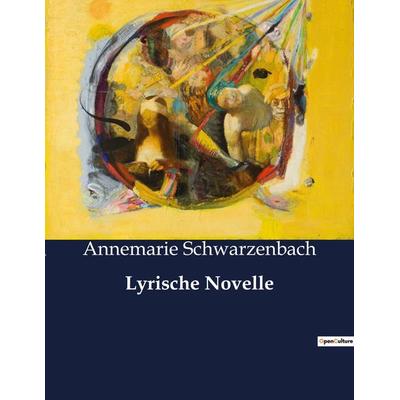 Lyrische Novelle, Taschenbuch von Annemarie Schwarzenbach, BoD - Books on Demand, 979-10-419-4878-9