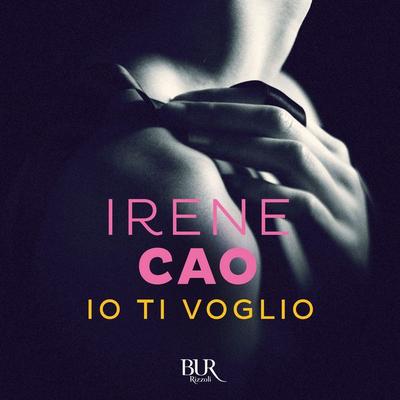 IO TI VOGLIO. MIA - Irene Cao, Audio, 9788858695944