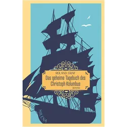 DasgeheimeTagebuchdesChristophKolumbus, Belletristik von Roland Graf