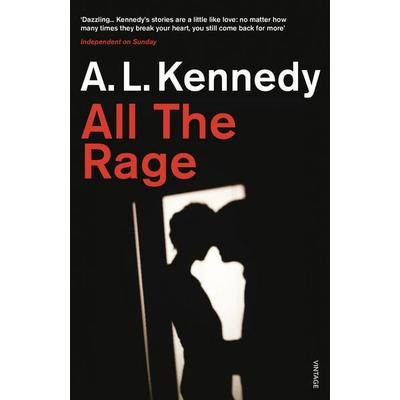 All the Rage, Taschenbuch von A. L. Kennedy, Vermilion, 978-0-09-958742-2
