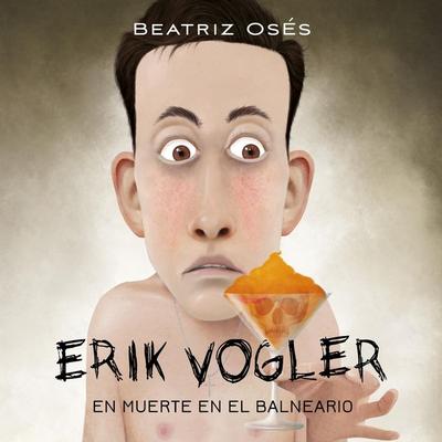 Erik Vogler: Muerte en el balneario - Beatriz Osés García, Audio, 9789177912880