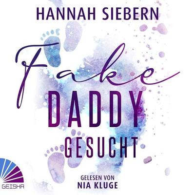 Fake Daddy gesucht - Hannah Siebern, Audio, 9783961545605