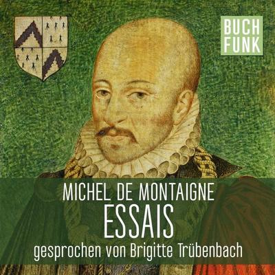 Michel de Montaigne - Essais - Michel de Montaigne, Audio, 4056198064184
