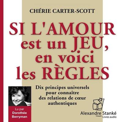 Si l'amour est un jeu, en voici les règles - Chérie Carter-Scott, Audio, 9782895171614
