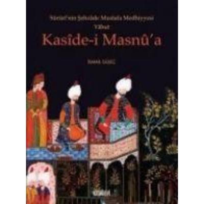 Sürurinin Sehzade Mustafa Medhiyyesi Yahut Kaside-i Masnua, Taschenbuch von Ismail Gülec, Kitabevi Yayinlari