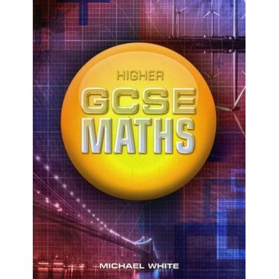 Higher GCSE Maths, Taschenbuch von Michael White, Elmwood Education Limited, 978-1-906622-16-9