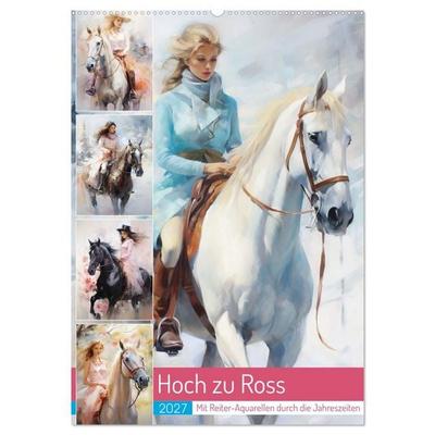 Hoch zu Ross. Mit Reiter-Aquarellen durch die Jahreszeiten (Wandkalender 2027 DIN A2 hoch), CALVENDO Monatskalender
