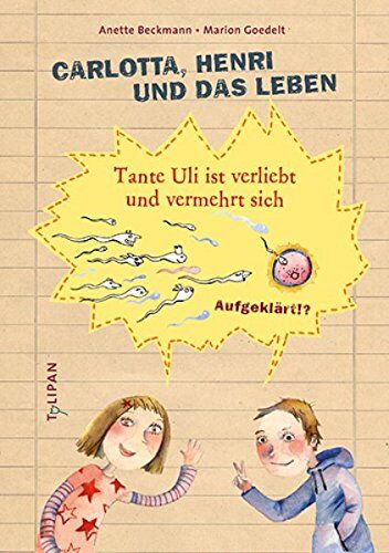 Anette Beckmann - Carlotta, Henri und das Leben: Tante Uli ist verliebt und vermehrt sich (Sachbuch) - Preis vom 17.10.2026 19:25:27 h