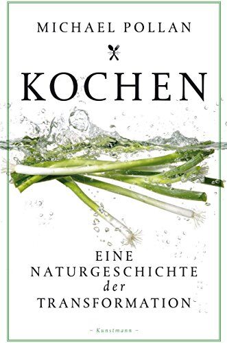 Michael Pollan - Kochen. Eine Naturgeschichte der Transformation - Preis vom 17.10.2026 19:25:27 h