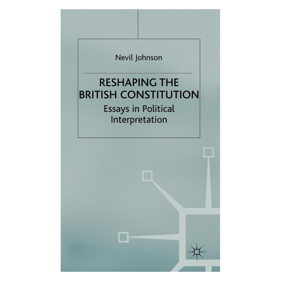 Springer Reshaping the British Constitution (Englisch, Softcover, Nevil Johnson) (55614718)