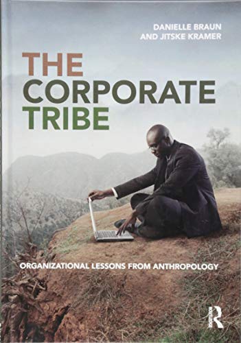 Danielle Braun - The Corporate Tribe: Organizational lessons from anthropology - Preis vom 11.10.2026 03:10:56 h